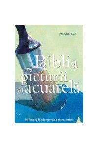 Biblia picturii in acuarela