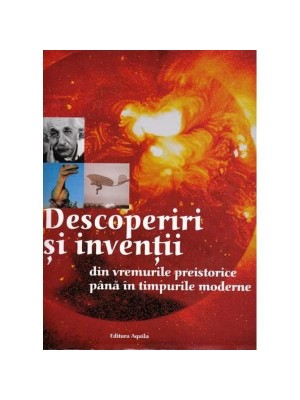 Descoperiri si inventii