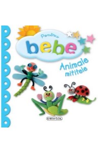 Pentru bebe - Animale mititele