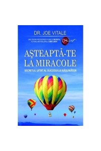 Asteapta-te la miracole