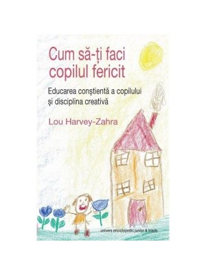 Cum sa-ti faci copilul fericit