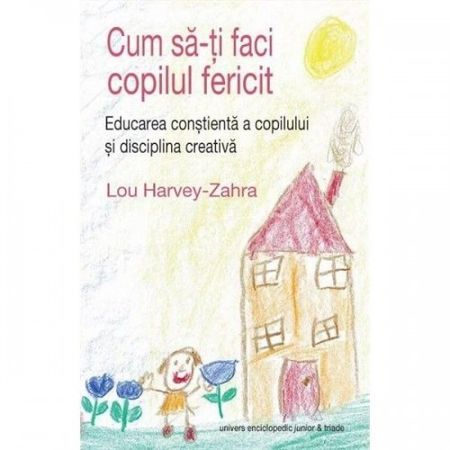 Cum sa-ti faci copilul fericit