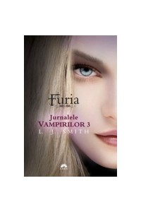 Jurnalele vampirilor vol. 3 - Furia 