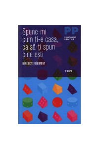 Spune-mi cum ti-e casa ca sa iti spun cine esti