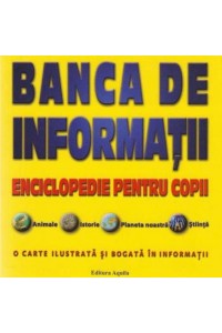Banca de informatii. Enciclopedie pentru copii