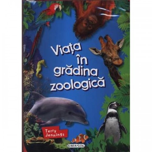 Viata in gradina zoologica