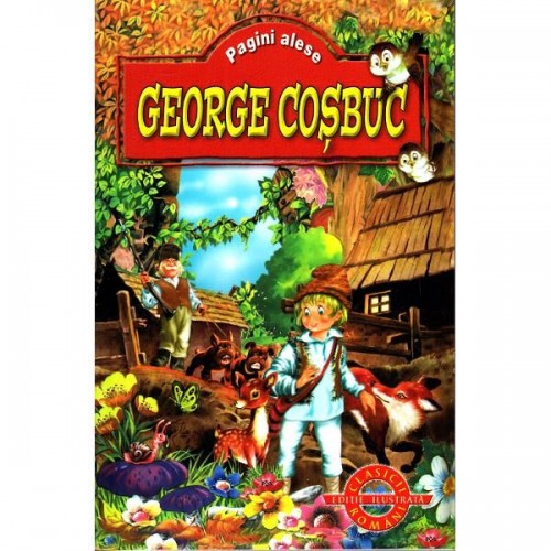 George Cosbuc. Octavian Goga. Pagini alese