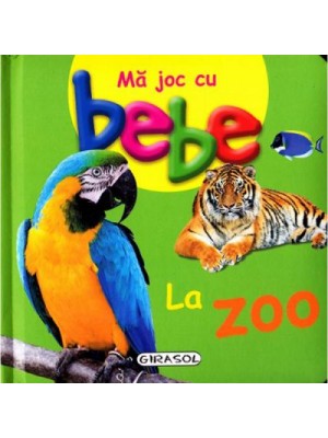 Ma joc cu bebe - La zoo