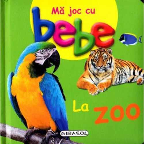 Ma joc cu bebe - La zoo