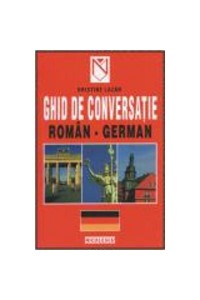 Ghid de conversatii roman-german pentru toti