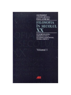 Anton Hugli  Poul Lubcke  Filosofia in secolul XX vol I-II 