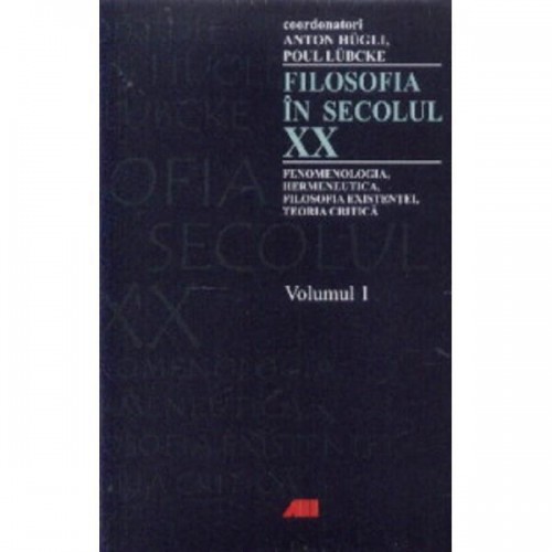 Anton Hugli  Poul Lubcke  Filosofia in secolul XX vol I-II 