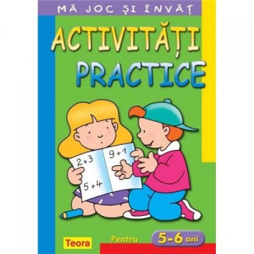 Ma joc si invat - Activitati practice 5-6 ani