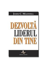 Dezvolta liderul din tine