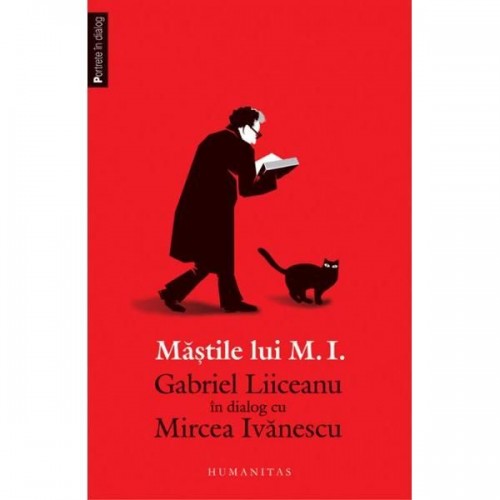 Mastile lui M.I. Gabriel Liiceanu in dialog cu Mircea Ivanescu