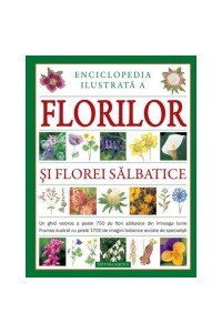 Enciclopedie ilustarta a florilor si florei