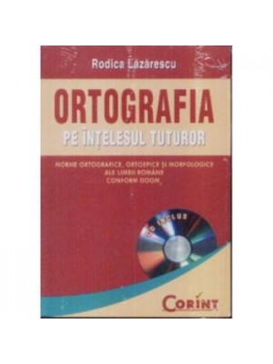 Ortografia pe intelesul tuturor (+CD)