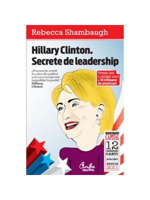 Hillary Clinton. Secrete de leadership