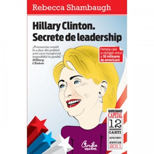 Hillary Clinton. Secrete de leadership