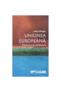 Uniunea Europeana.Foarta scurta introducere