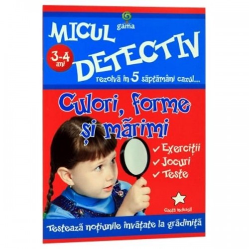 Micul detectiv. Culori forme si marimi