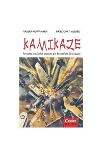 Kamikaze Povestea unui pilot japonez din escadrilele sinucigase