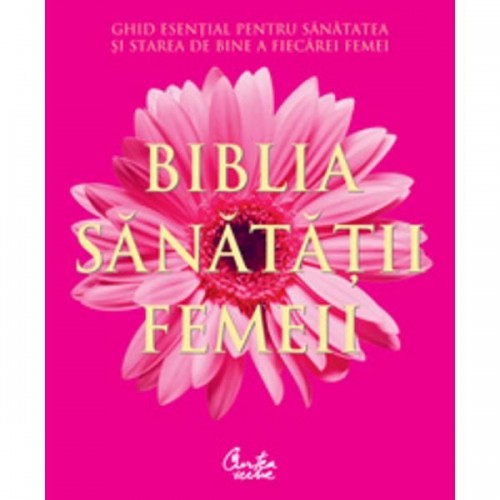 Biblia sanatatii femeii