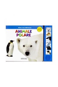 Perima mea biblioteca Animale polare