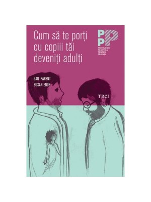 Cum sa te porti cu copiii tai deveniti adulti