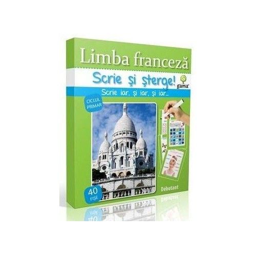 Limba franceza. Debutant. Scrie si sterge