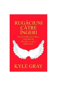 Rugaciuni catre ingeri