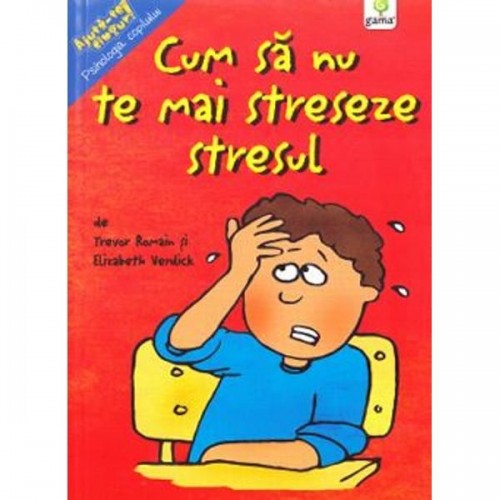 Cum sa nu te mai streseze stresul. Ajuta-te singur!