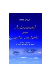 Autocontrolul prin sugestie constienta