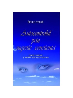 Autocontrolul prin sugestie constienta