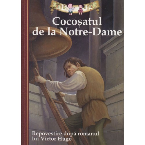 Cocosatul de la Notre Dame  dupa V. Hugo