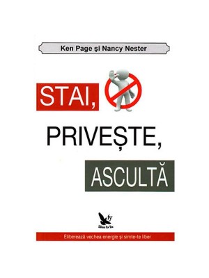 Stai! Priveste! Asculta!