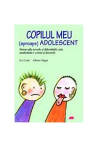 Copilul meu (aproape) adolescent