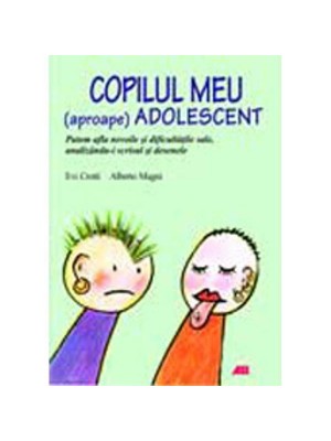 Copilul meu (aproape) adolescent