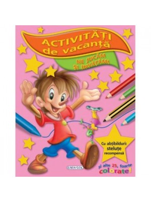 Activitati de vacanta - Ne jucam si invatam