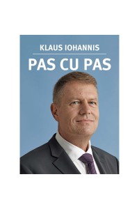 Klaus Iohannis. Pas cu pas