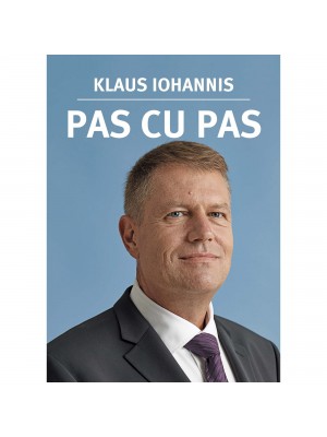 Klaus Iohannis. Pas cu pas