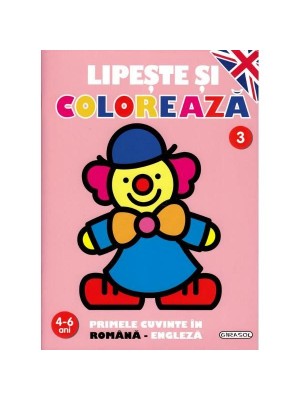 Lipeste si coloreaza Rom.-Eng. 3