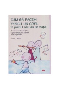 Cum sa facem fericit un copil in primul sau an de viata