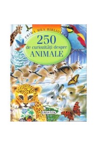 250 de curiozitati despre Animale