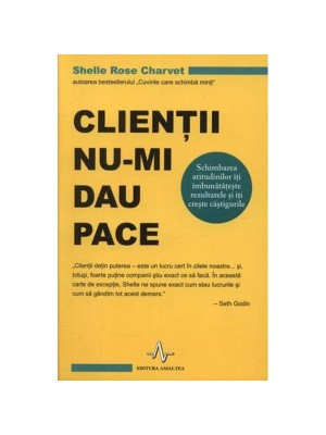 Clientii nu-mi dau pace