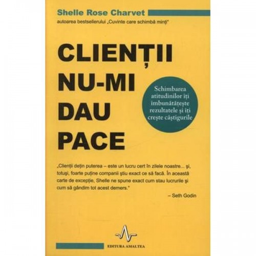 Clientii nu-mi dau pace