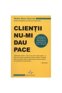 Clientii nu-mi dau pace