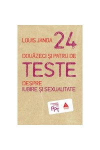 Douazeci si patru de teste despre iubire si sexualitate