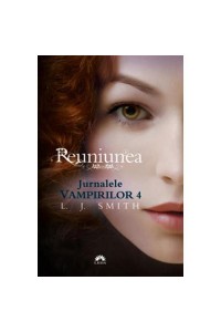 Jurnalele vampirilor vol. 4 - reuniunea