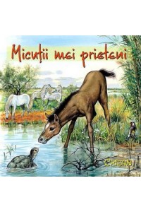 Micutii mei prieteni    